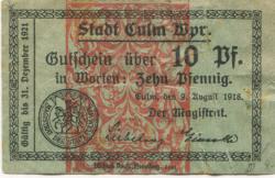 Culm (heute: PL-Chelmno) - Stadt - 9.8.1918 - 31.12.1921 - 10 Pfennig 